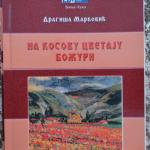 Knjiga „Na Kosovu cvetaju božuri“- Novi patriotizam u srpskoj poeziji