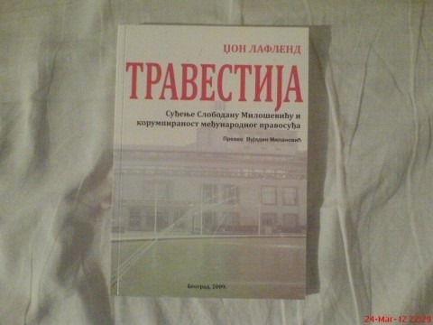 књига  Суђење Слободану Милошевићу и корумпираност међународног правосуђа